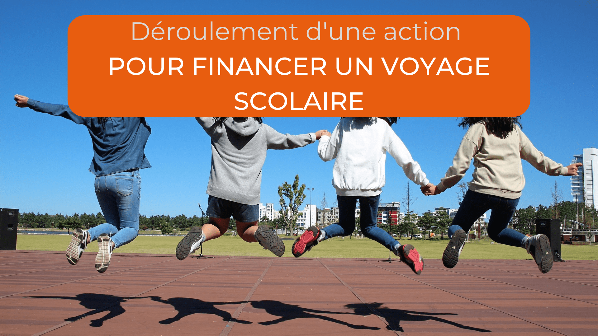 déroulement d'une action de financement