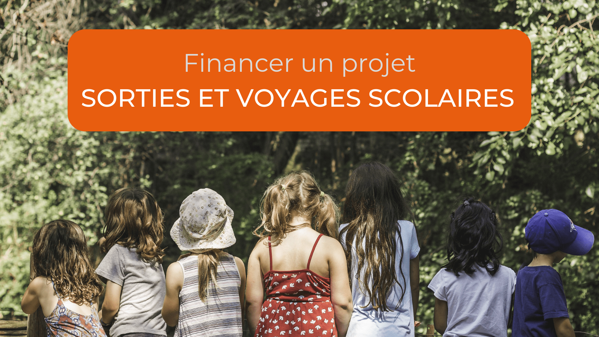 financer sorties et voyages scolaires 