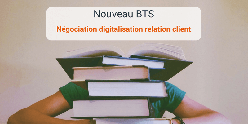 Nouveau BTS négociation digitalisation client