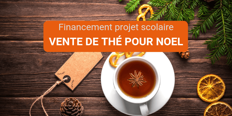 vente de thé pour noel pour financer un projet